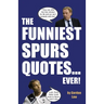 The Funniest Spurs Quotes... Ever!