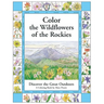 Color the Wildflowers of the Rockies: Discover the Great Outdoors