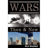 Wars Then & Now