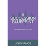 A Succession Blueprint: The companion guide to Four Voices