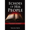 Echoes of His People: Biblical History from Creation to Alexander II of Macedonia