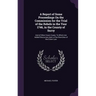 A Report of Some Proceedings On the Commission for the Trial of the Rebels in the Year 1746, in the County of Surry: And of Other Crown Cases: To Whic