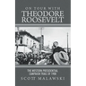 On Tour with Theodore Roosevelt: The Western Presidential Campaign Trail of 1900