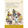 New Directions in Gestalt Group Therapy: Relational Ground, Authentic Self