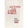 Alcestis in the Underworld: Poems