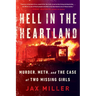 Hell in the Heartland: Murder, Meth, and the Case of Two Missing Girls