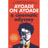 Ayoade on Ayoade: A Cinematic Odyssey