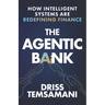 The Agentic Bank: How AI and Intelligent Systems Are Redefining Finance