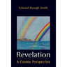 Revelation: A Cosmic Perspective