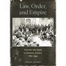 Law, Order, and Empire: Policing and Crime in Colonial Algeria, 1870-1954