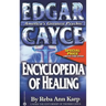 Edgar Cayce Encyclopedia of Healing