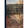 Catalogue Of Photographs: Taken Expressly For The American Palestine Exploration Society, During A Reconnaissance East Of The Jordan In The Autu