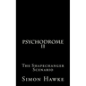 Psychodrome 2: The Shapechanger Scenario