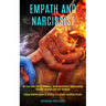 Empath and Narcissist: Be Free From Energy Vampires, Avoid Narcissistic Relationships Through Hypnosis and Self Hypnosis (Energy Healing Guide to Thri