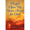 People Open Up Your Heart for God