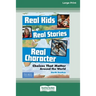 Real Kids, Real Stories, Real Character: : Choices That Matter Around the World [Standard Large Print 16 Pt Edition]