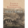 Young's Literal Translation of the Holy Bible: With Prefaces to 1st, Revised, & 3rd Editions