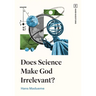 Does Science Make God Irrelevant?