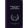 Illustrative Cases on Persons and Domestic Relations