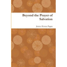 Beyond the Prayer of Salvation