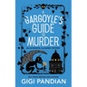 A Gargoyle's Guide to Murder: An Accidental Alchemist Mystery