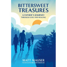 Bittersweet Treasures: A Father's Journey Through Loss & Healing