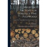 Converting Factors for Loblolly Pine Pulpwood; no.20