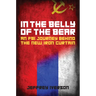 In the Belly of the Bear: An FBI Journey Behind the New Iron Curtain