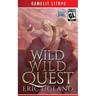 Wild Wild Quest: A LitRPG/GameLit Adventure