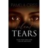 Silent Tears: Tears That Only God Can See And Hear