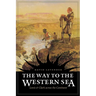 The Way to the Western Sea: Lewis and Clark Across the Continent