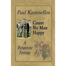 Count No Man Happy: A Byzantine Fantasy