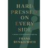 Hard Pressed on Every Side: a memoir of faith found in suffering