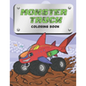 Monster Truck Coloring Book: for kids ages 2-6 and 4-8, for boys and girls with over 30 designs