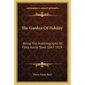 The Garden Of Fidelity: Being The Autobiography Of Flora Annie Steel 1847-1929