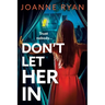 Don't Let Her In
