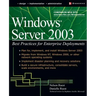 Windows Server 2003: Best Practices for Enterprise Deployments