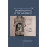 Granddaughters of the Holocaust: Never Forgetting What They Didn't Experience