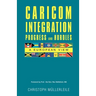CARICOM INTEGRATION Progress and Hurdles: A European View