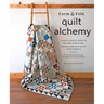 Farm & Folk Quilt Alchemy: A High-Country Guide to Natural Dyeing and Making Heirloom Quilts from Scratch