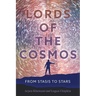 Lords of the Cosmos: From Stasis to Stars