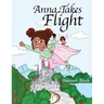 Anna Takes Flight