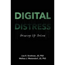 Digital Distress: Growing Up Online