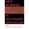 New Readings on Women in Old English Literature