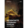 Mennonite Literary Voices: Past and Present