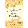 The Importance of Honey Production