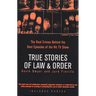 True Stories of Law & Order: The Real Crimes Behind the Best Episodes of the Hit TV Show