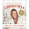 The True Gifts of Christmas: Unwrapping the Meaning Behind Our Most Cherished Traditions
