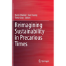 Reimagining Sustainability in Precarious Times