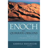 Enoch and Qumran Origins: New Light on a Forgotten Connection